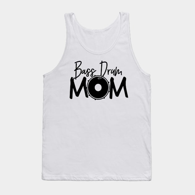 Marching Band - Funny Bass Drum Mom Gift Tank Top by DnB